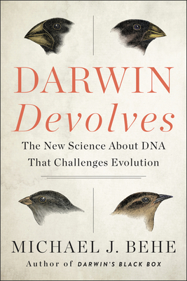 Darwin Devolves by Michael J. Behe