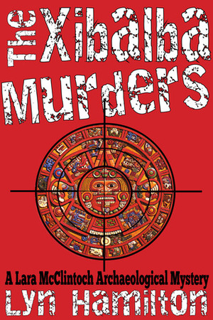 The Xibalba Murders by Lyn Hamilton