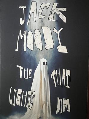 The Lights That Dim by Jack Moody