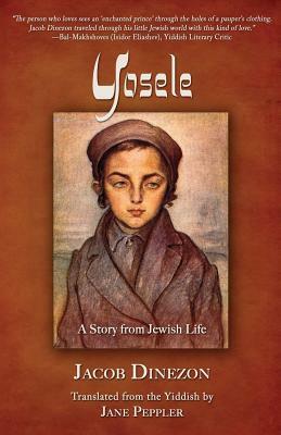 Yosele: A Story from Jewish Life by Jacob Dinezon