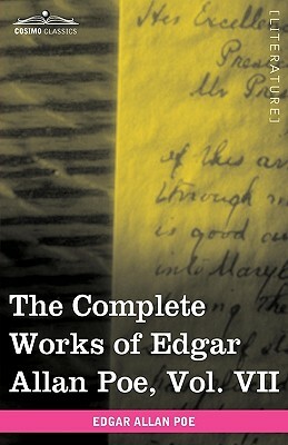 The Complete Works of Edgar Allan Poe, Vol. VII (in Ten Volumes): Criticisms by Edgar Allan Poe