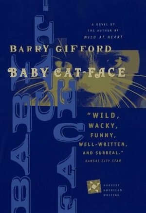 Baby Cat-Face by Barry Gifford