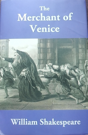 The Merchant of Venice by William Shakespeare