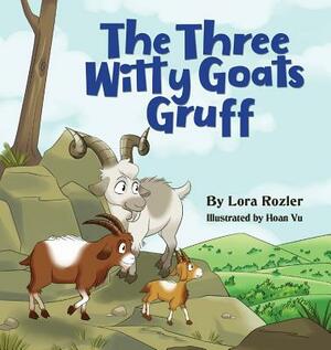 The Three Witty Goats Gruff by Lora Rozler