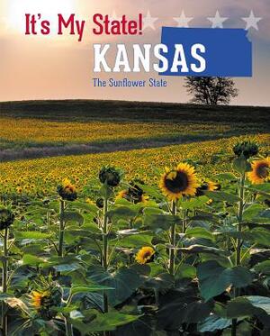 Kansas: The Sunflower State by David C. King