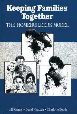 Keeping Families Together: The Homebuilders Model by Charlotte Booth