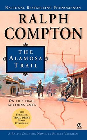 The Alamosa Trail by Robert Vaughan, Ralph Compton