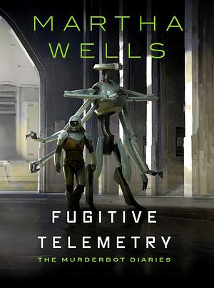 Fugitive Telemetry by Martha Wells