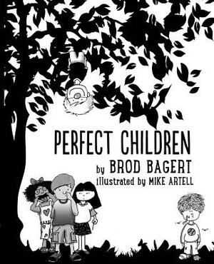 Perfect Children by Brod Bagert