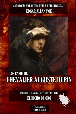 Los Casos de Chevalier Auguste Dupin: Trilogía original de Edgar Allan Poe by Edgar Allan Poe