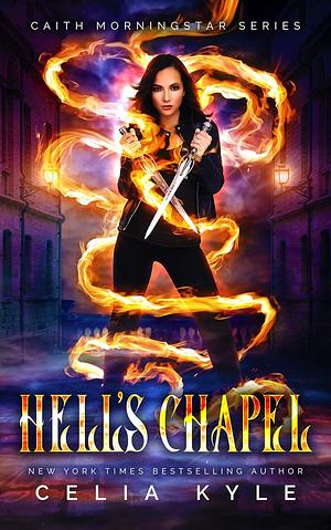 Hell's Chapel by Celia Kyle