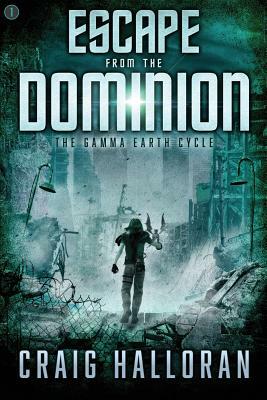 Escape from the Dominion by Craig Halloran