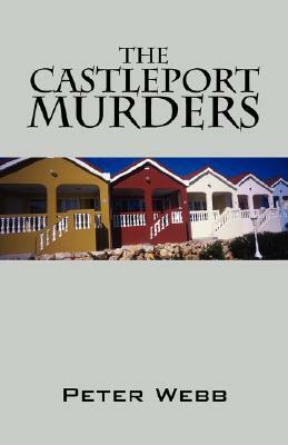 The Castleport Murders by Peter Webb