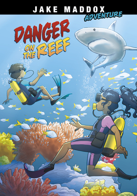 Danger on the Reef by Jake Maddox