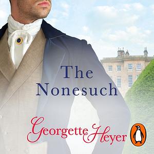 The Nonesuch by Georgette Heyer