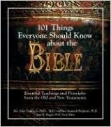 101 Things Everyone Should Know About The Bible: Essential Teachings And Principles from the Old And New Testament by Kenneth Brighenti, John Trigilio Jr.