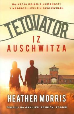 Tetovator iz Auschwitza by Heather Morris