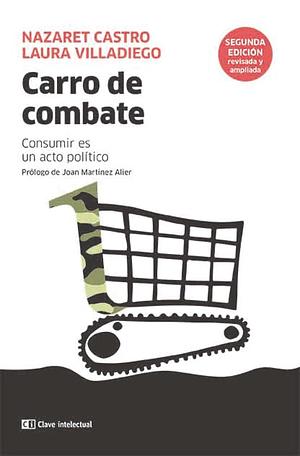 Carro de combate: Consumir es un acto político by Nazaret Castro