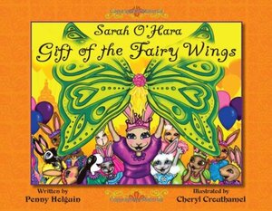 Sarah O'hara: Gift Of The Fairy Wings by Penny Holguin