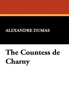 The Countess de Charny by Alexandre Dumas