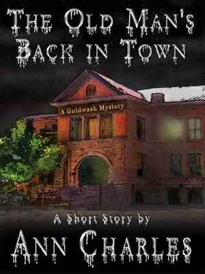 The Old Man's Back in Town by Ann Charles