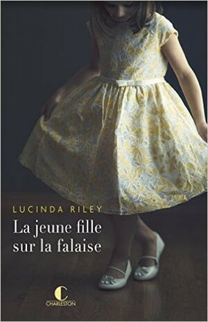 La Jeune Fille sur la falaise by Lucinda Riley