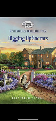 Digging Up Secrets by Elizabeth Penney