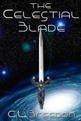 The Celestial Blade by G.L. Breedon