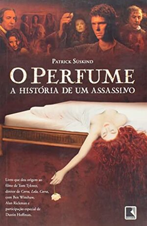 O Perfume: História de um Assassino by Patrick Süskind