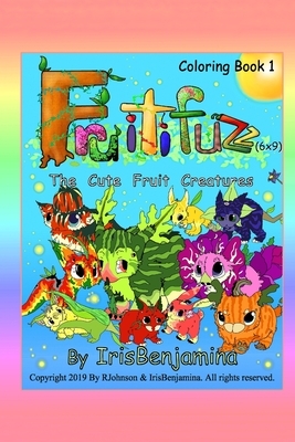 Fruitifuzz (6x9) by R. Johnson, Irisbenjamina J