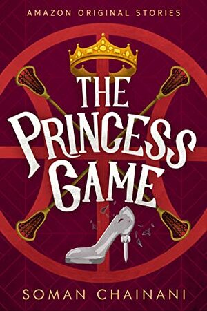 The Princess Game by Soman Chainani