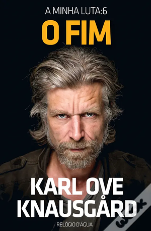 O Fim by Karl Ove Knausgård