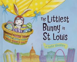 The Littlest Bunny in St. Louis: An Easter Adventure by Lily Jacobs