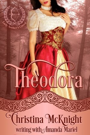 Theodora by Christina McKnight, Amanda Mariel