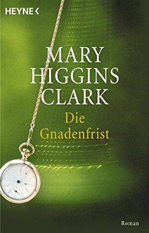 Die Gnadenfrist by Mary Higgins Clark