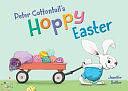 Peter Cottontail's Hoppy Easter by Jennifer Sattler