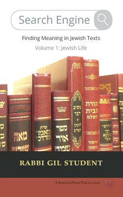 Search Engine: Finding Meaning in Jewish Texts by Gil Student