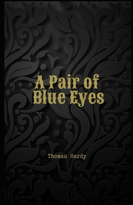 A Pair of Blue Eyes Illustrated by Thomas Hardy