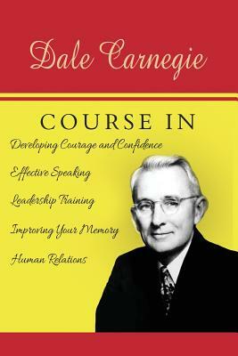 The Dale Carnegie Course by Dale Carnegie