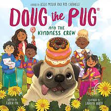 Doug the Pug and the Kindness Crew by Karen Yin, Lavanya Naidu