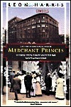 Merchant Princes: An Intimate History of Jewish Families Who Built Great Department Stores by Leon A. Harris