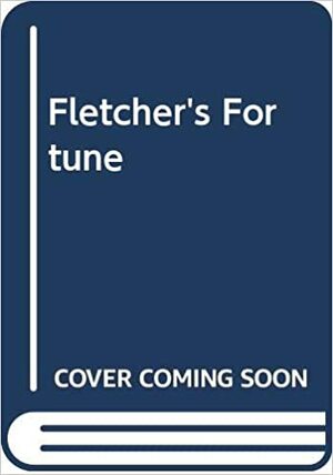 Fletcher's Fortune by J.C. Edwards
