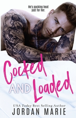 Cocked And Loaded by Jordan Marie, Robin Harper