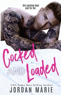 Cocked And Loaded by Jordan Marie, Robin Harper