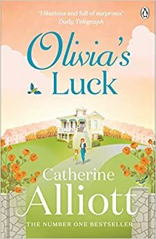 Olivia's Luck. Catherine Alliott by Catherine Alliott