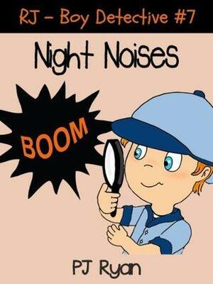 Night Noises by P.J. Ryan