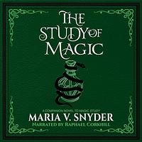 The Study of Magic by Maria V. Snyder