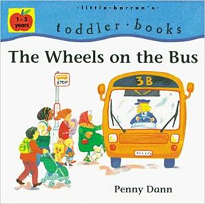 The Wheels on the Bus by Penny Dann