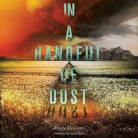 In a Handful of Dust by Mindy McGinnis