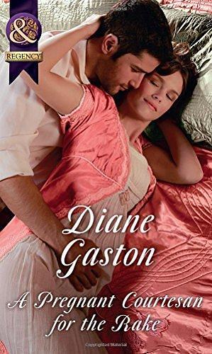 A Pregnant Courtesan For The Rake by Diane Gaston, Diane Gaston